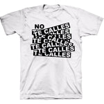 Load image into Gallery viewer, No Te Calles T-Shirt - White
