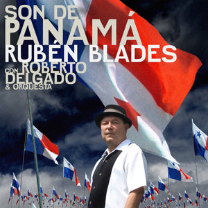 Rubén Blades with Roberto Delgado & Orchestra -"Son de Panamá"| CD or Autographed CD or Digital Download