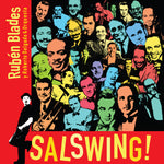 Load image into Gallery viewer, Rubén Blades con Roberto Delgado y Orquesta - &quot;SALSWING!&quot;

