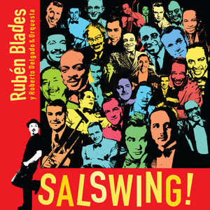 Rubén Blades con Roberto Delgado y Orquesta - "SALSWING!"